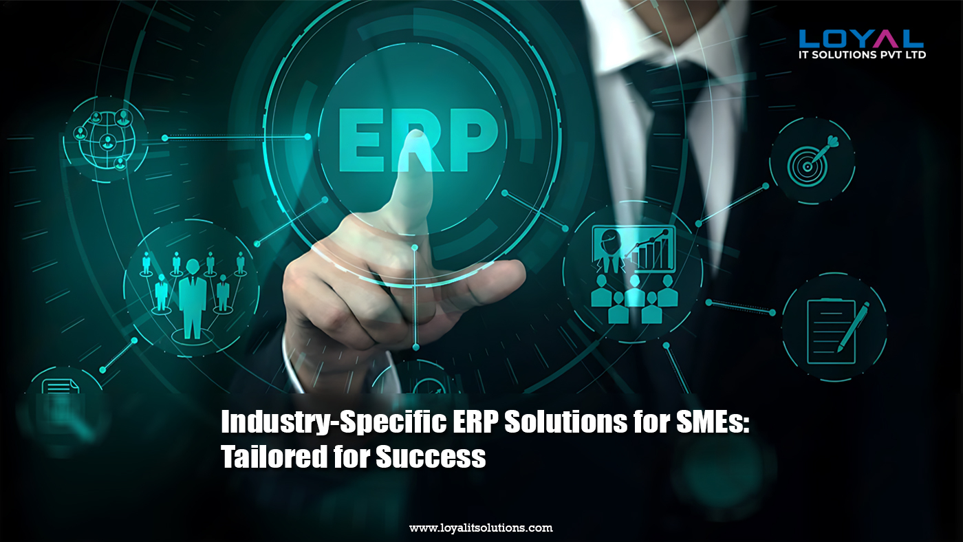 Industry-Specific ERP Solutions for SMEs Tailored for Success