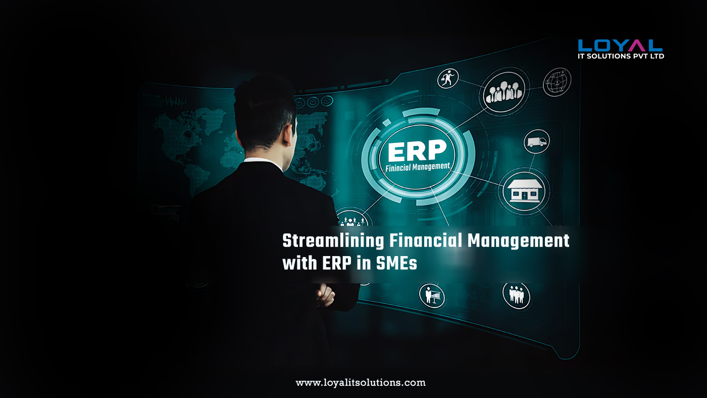 Streamlining Financial Management with ERP in SMEs