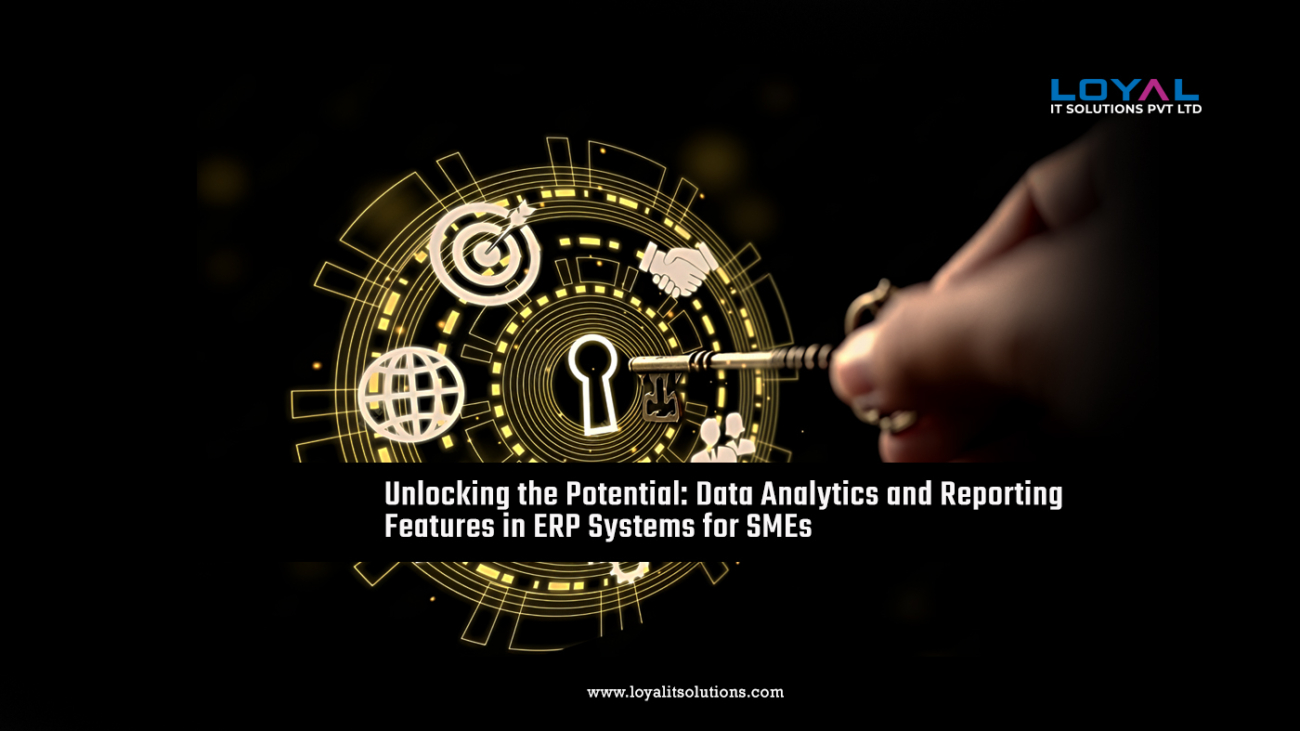 Unlocking the Potential Data Analytics and Reporting Features in ERP Systems for SMEs