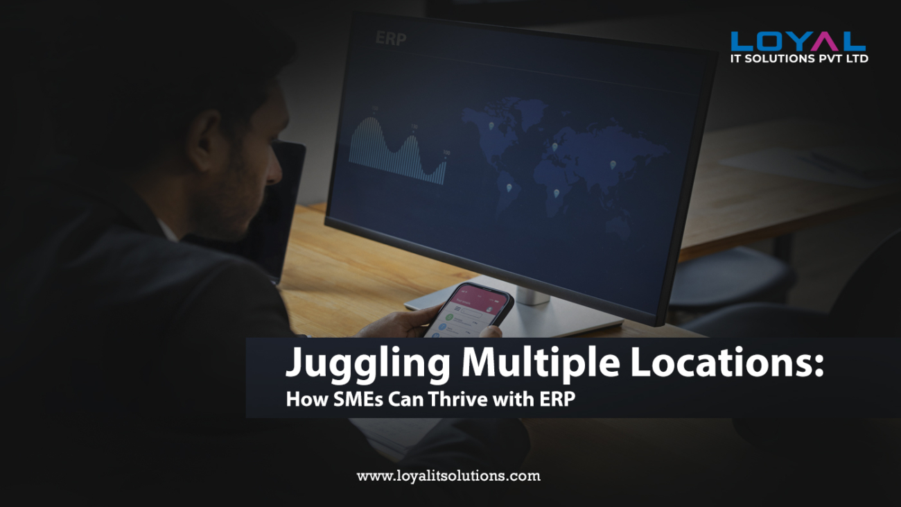 Juggling Multiple Locations How SMEs Can Thrive with ERP